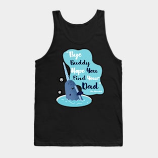 Mr Narwhal Bye Buddy Tank Top